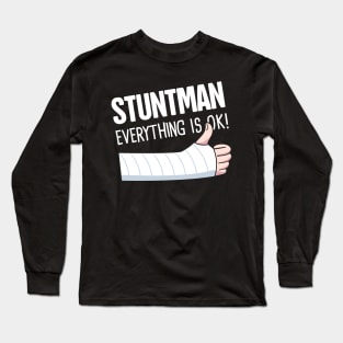 Stuntman Fractured Broken Arm Get Well Gift Long Sleeve T-Shirt